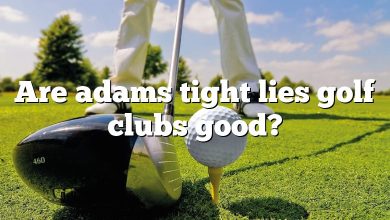 Are adams tight lies golf clubs good?