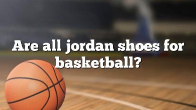 Are all jordan shoes for basketball?