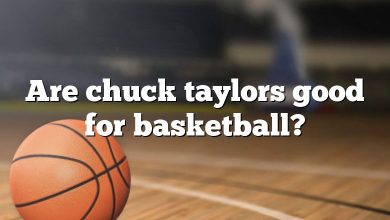 Are chuck taylors good for basketball?