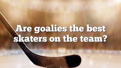 Are goalies the best skaters on the team?