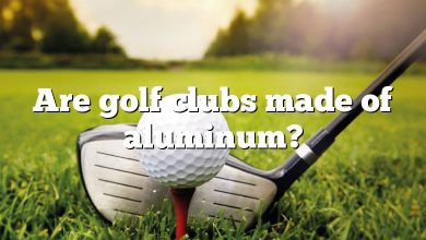 Are golf clubs made of aluminum?