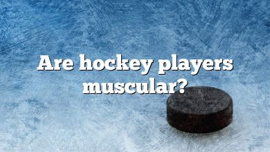Are hockey players muscular?