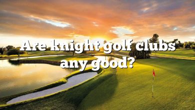 Are knight golf clubs any good?