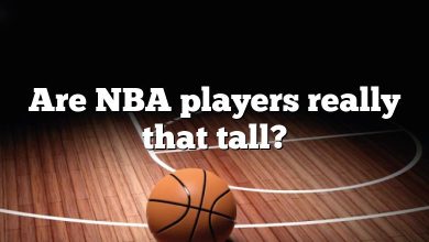 Are NBA players really that tall?