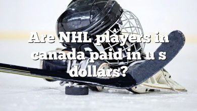 Are NHL players in canada paid in u s dollars?