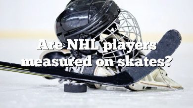 Are NHL players measured on skates?