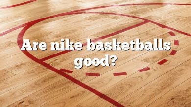 Are nike basketballs good?