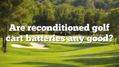 Are reconditioned golf cart batteries any good?