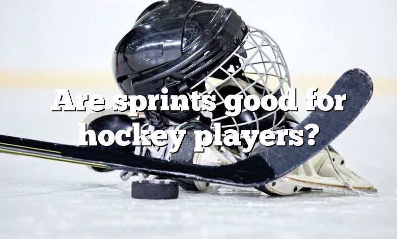 Are sprints good for hockey players?