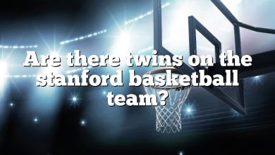 Are there twins on the stanford basketball team?