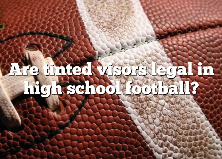 Are Tinted Visors Legal In High School Football? | DNA Of SPORTS