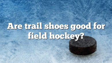 Are trail shoes good for field hockey?