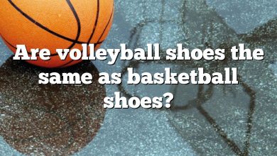 Are volleyball shoes the same as basketball shoes?