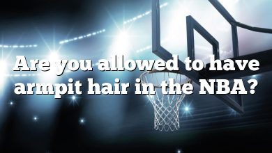 Are you allowed to have armpit hair in the NBA?