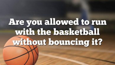 Are you allowed to run with the basketball without bouncing it?