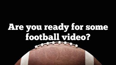 Are you ready for some football video?