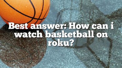 Best answer: How can i watch basketball on roku?