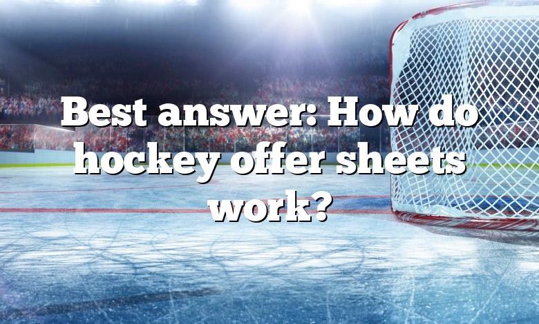 Best answer: How do hockey offer sheets work?