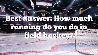 Best answer: How much running do you do in field hockey?