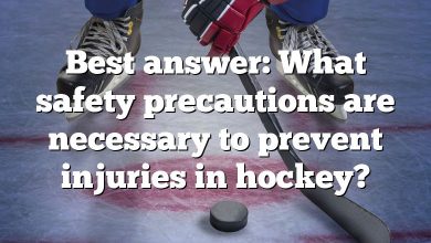 Best answer: What safety precautions are necessary to prevent injuries in hockey?