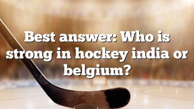 Best answer: Who is strong in hockey india or belgium?