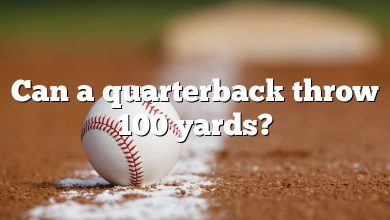 Can a quarterback throw 100 yards?