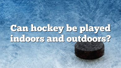 Can hockey be played indoors and outdoors?