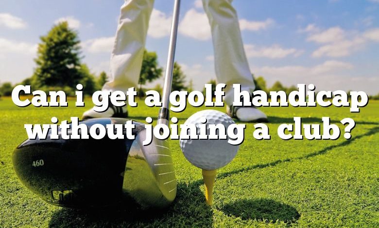 Can i get a golf handicap without joining a club?