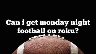 Can i get monday night football on roku?