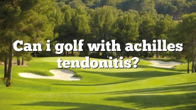 Can i golf with achilles tendonitis?