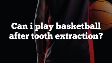 Can i play basketball after tooth extraction?