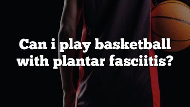 Can i play basketball with plantar fasciitis?