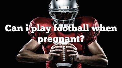 Can i play football when pregnant?
