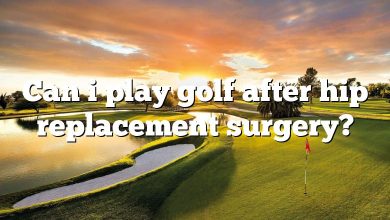 Can i play golf after hip replacement surgery?