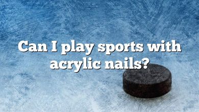 Can I play sports with acrylic nails?