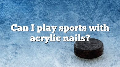 Can I play sports with acrylic nails?