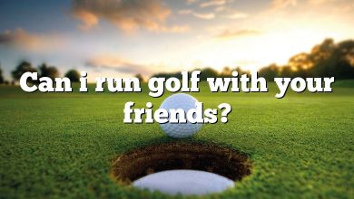 Can i run golf with your friends?