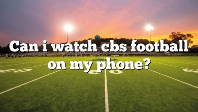 Can i watch cbs football on my phone?