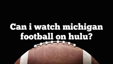 Can i watch michigan football on hulu?