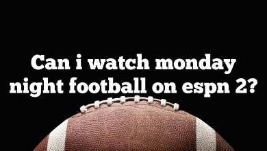 Can i watch monday night football on espn 2?