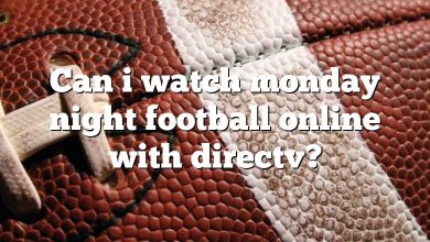Can i watch monday night football online with directv?