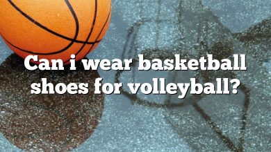 Can i wear basketball shoes for volleyball?