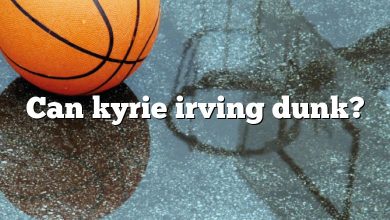 Can kyrie irving dunk?