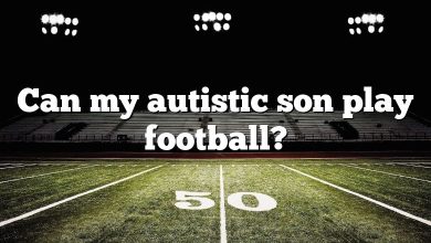 Can my autistic son play football?