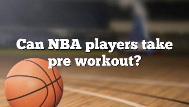 Can NBA players take pre workout?