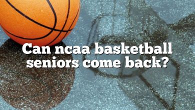 Can ncaa basketball seniors come back?