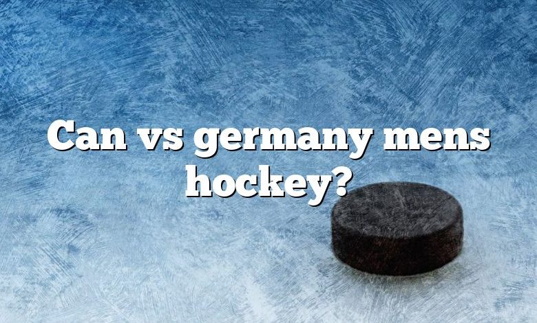 Can vs germany mens hockey?