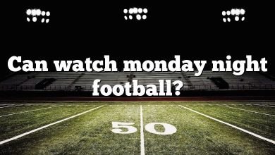 Can watch monday night football?