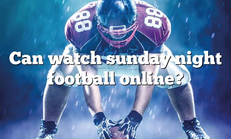 Can watch sunday night football online?
