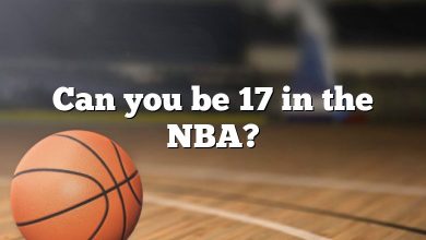 Can you be 17 in the NBA?